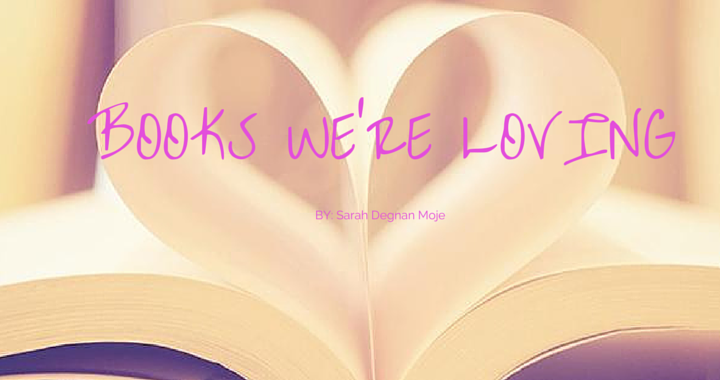 BOOKS WE'RE LOVING
